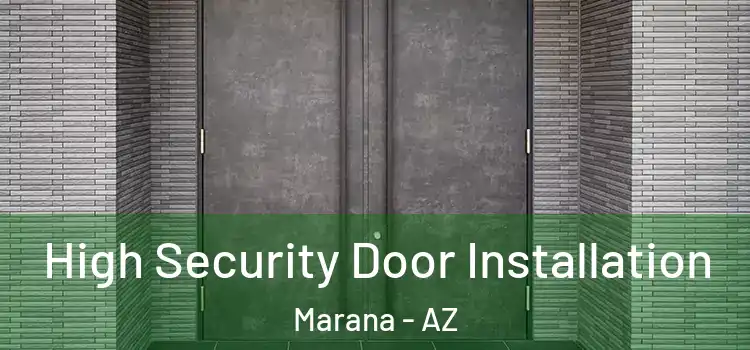  High Security Door Installation Marana - AZ