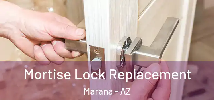 Mortise Lock Replacement Marana - AZ